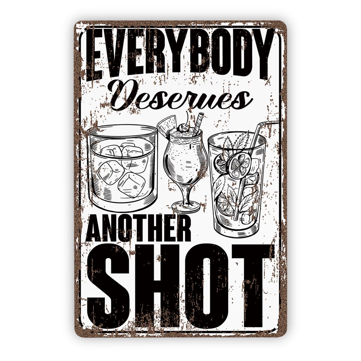 Everybody Deserves Another Shot Bar Tin Sign, 11.8x7.9in