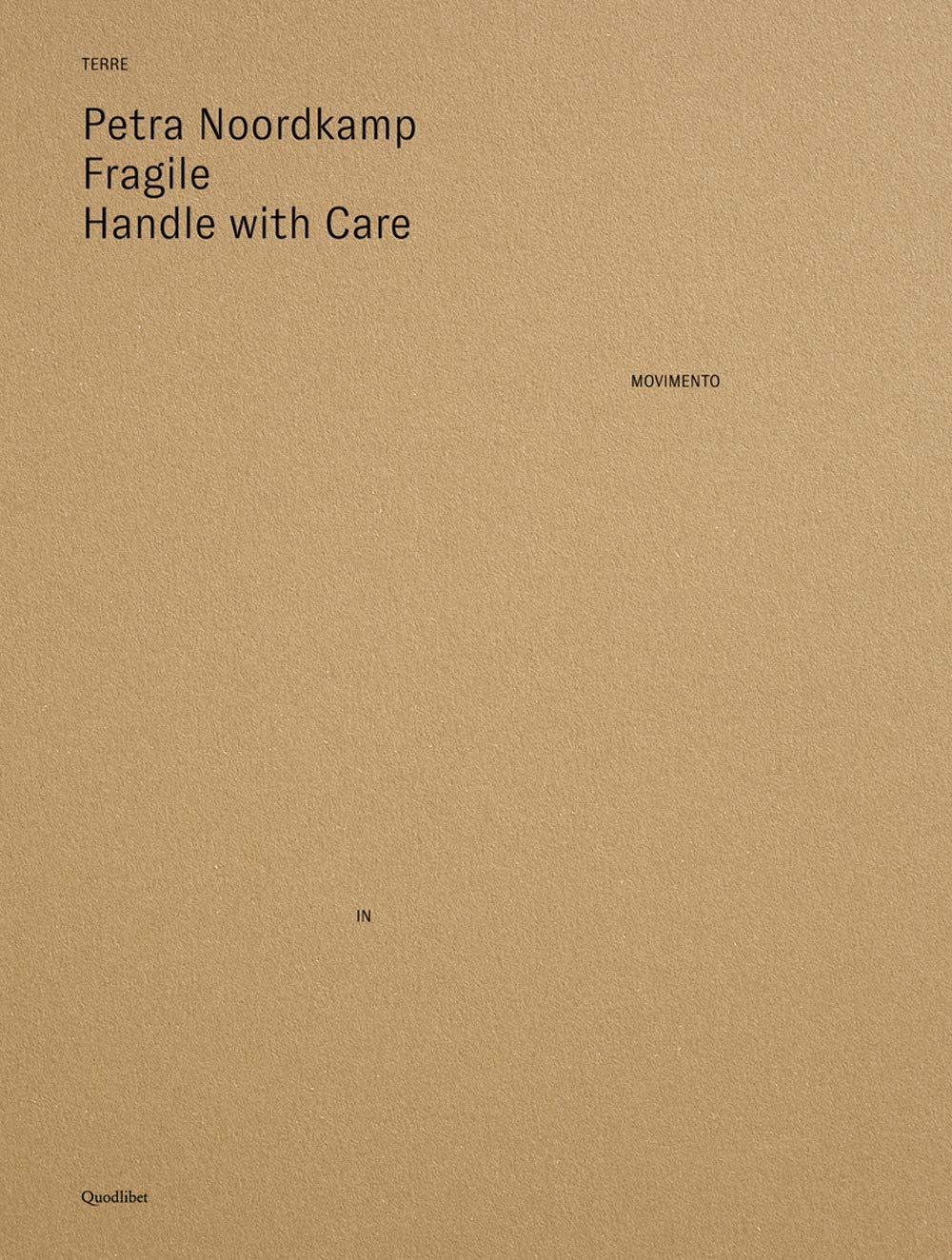 Petra Noordkamp - Fragile Handle With Care
