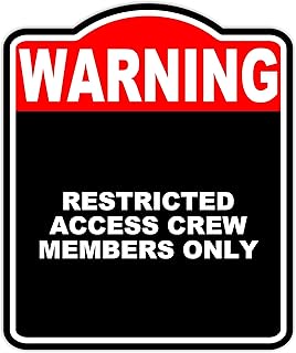 RESTRICTED ACCESS CREW MEMBERS ONLY Warning Red Black Aluminum Composite Sign 8.5 x 10 inches