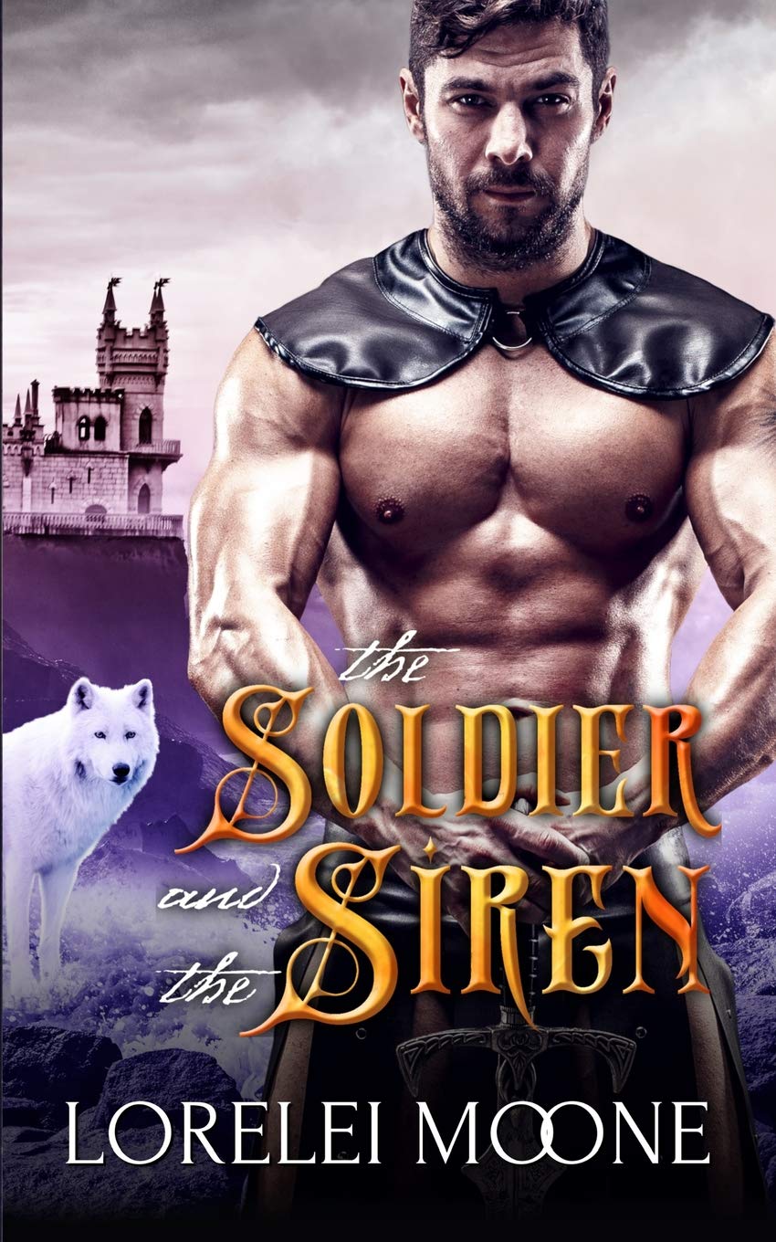 The Soldier and the Siren: A Wolf Shifter Fantasy Romance (Shifters of Black Isle)