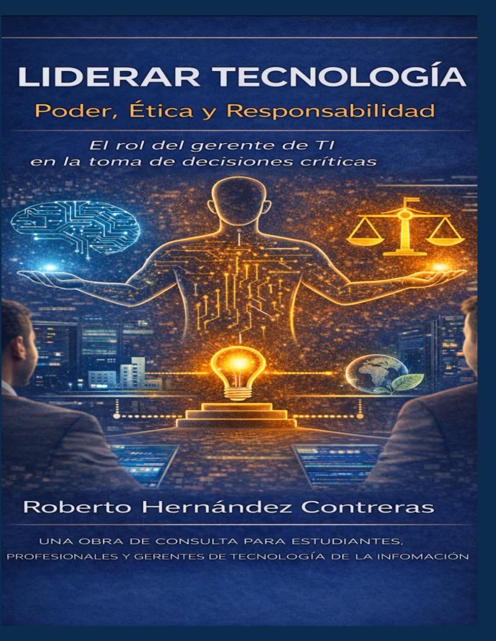 Liderar Tecnología: Poder, Ética y Responsabilidad