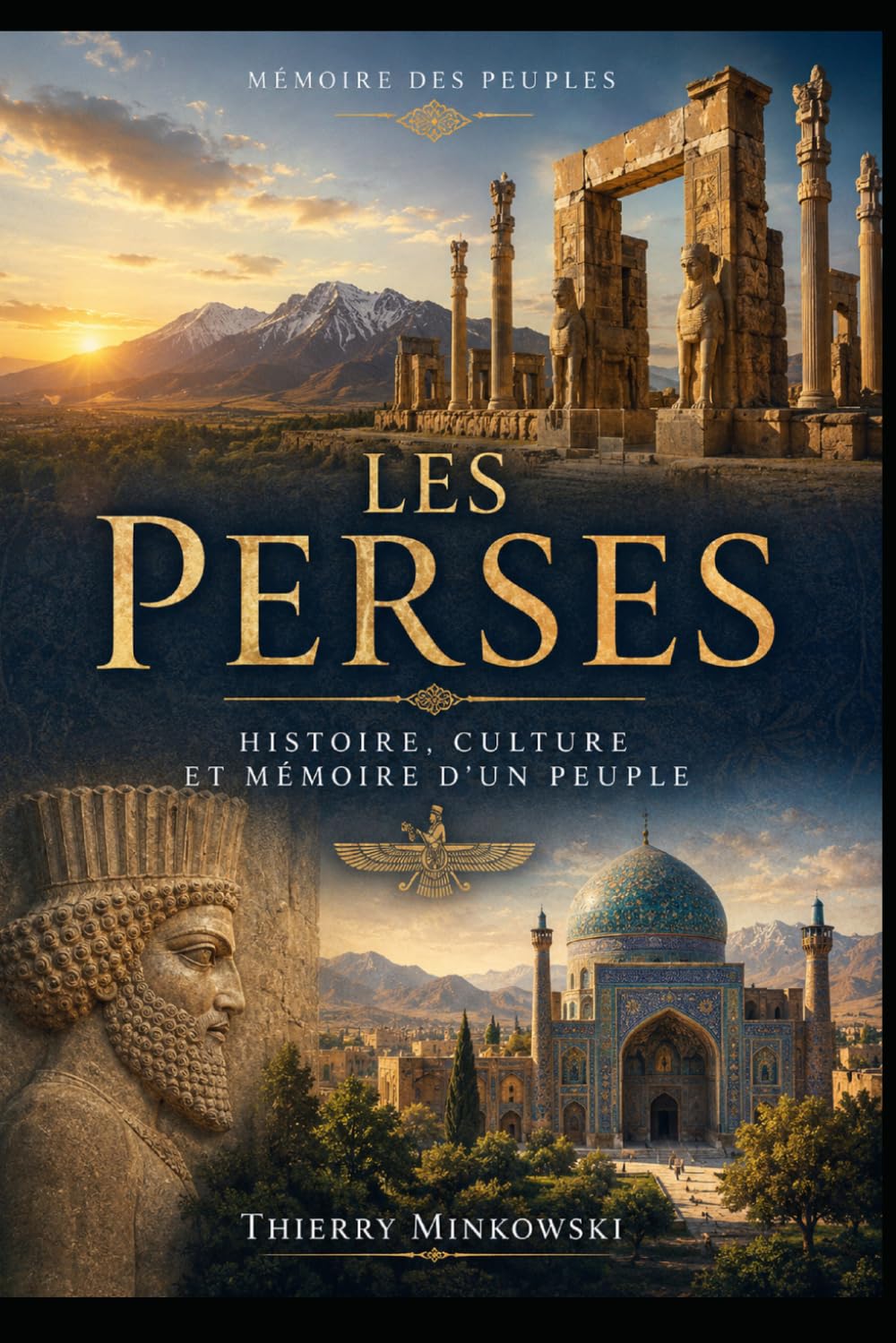 Les Perses: Histoire, culture et mémoire d'un peuple