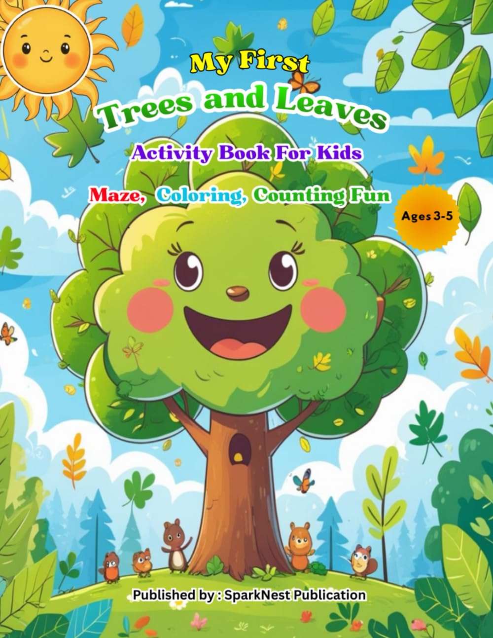 My First Trees and Leaves Activity Book for Kids Ages 3–5: Learn Trees and Their Leaves | Preschool Nature Coloring Book with Mazes, Tracing, Counting ... (My First Maze, Coloring & Counting Books)