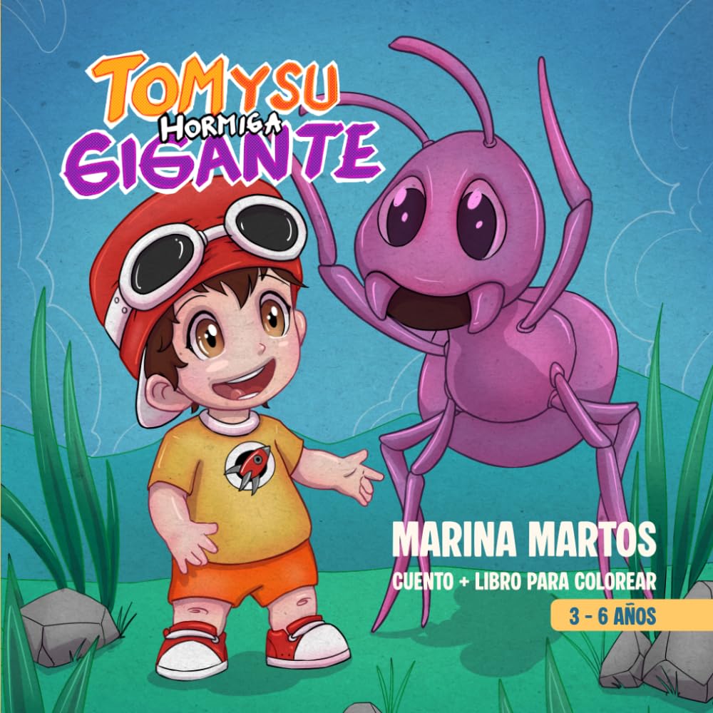 TOM Y SU HORMIGA GIGANTE: Cuento de la serie LAS AVENTURAS DE TOM