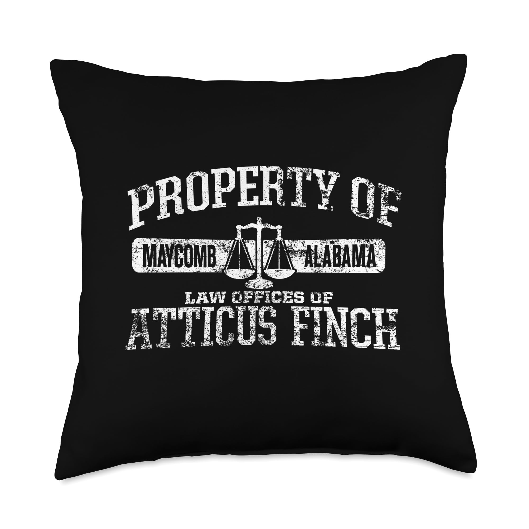 Property of Law Offices of Atticus Finch Maycomb Distressed Throw Pillow