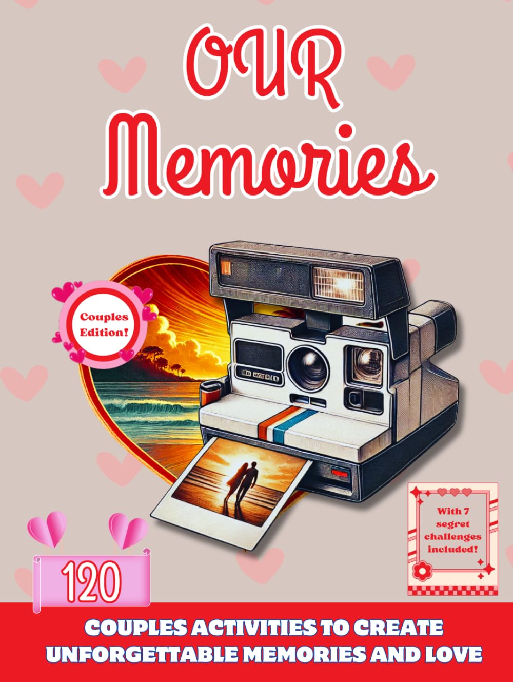 Our Memories: Activity Book for Couples with Unforgettable Activities and Ideas to Connect, Laugh, and Grow Together.