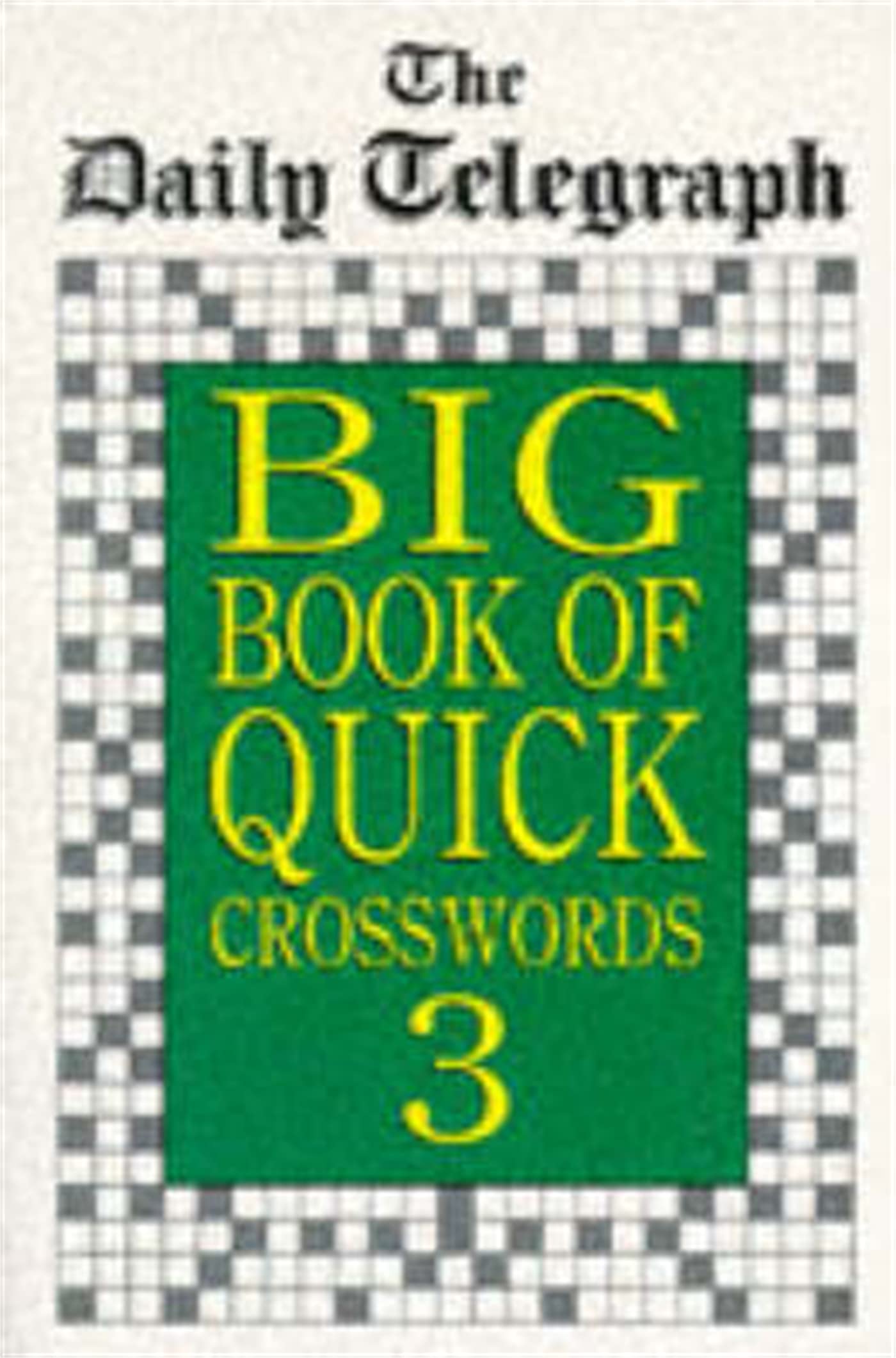 Telegraph Group Limited - Daily Telegraph Big Book Quick Crosswords 3 - Paperback
