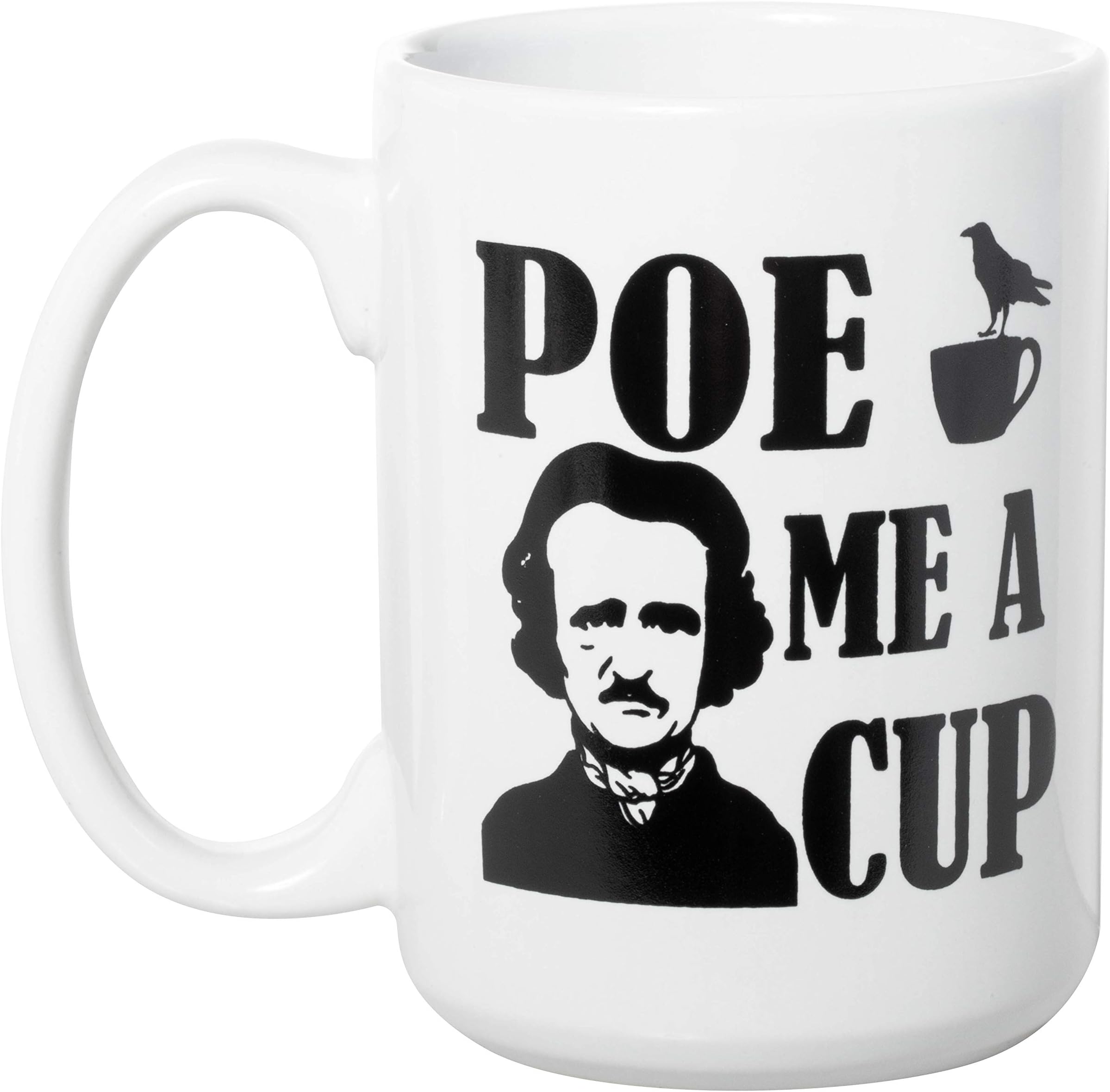 (Edgar Allan) Poe Me A Cup - Large Black Inlay 15 oz Double-Sided Coffee Tea Mug White