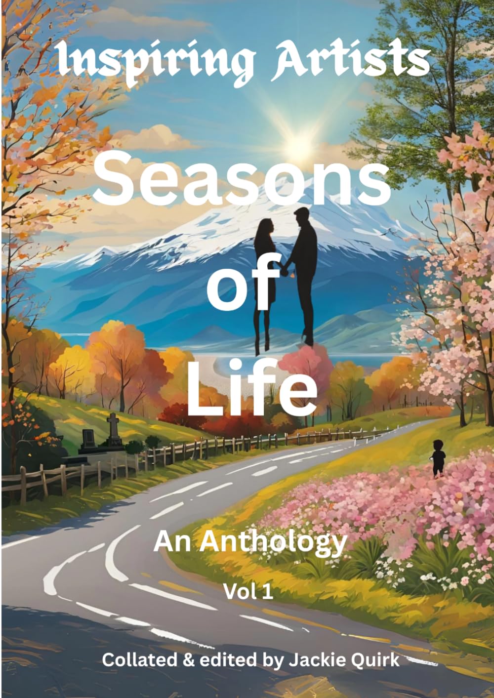 Inspiring Artists: Seasons of Life An Anthology Vol 1