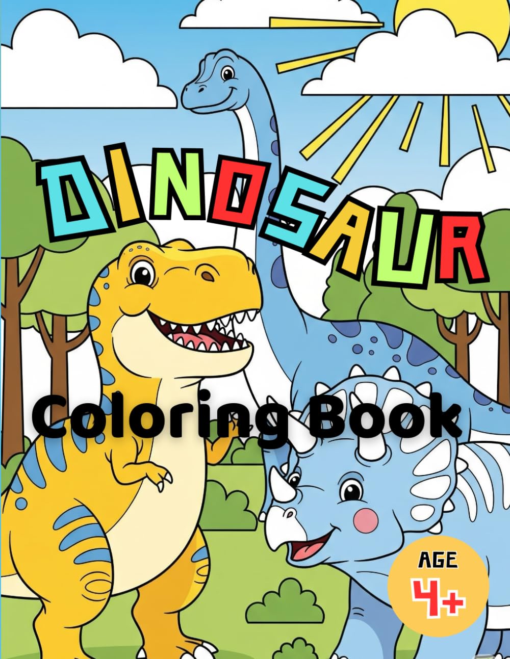 Dinosaur Coloring Book: Fun dinosaur pictures to color. Perfect for kids ages 4 +