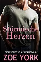 Stürmische Herzen (die Kincaids von Pine Harbour 1)