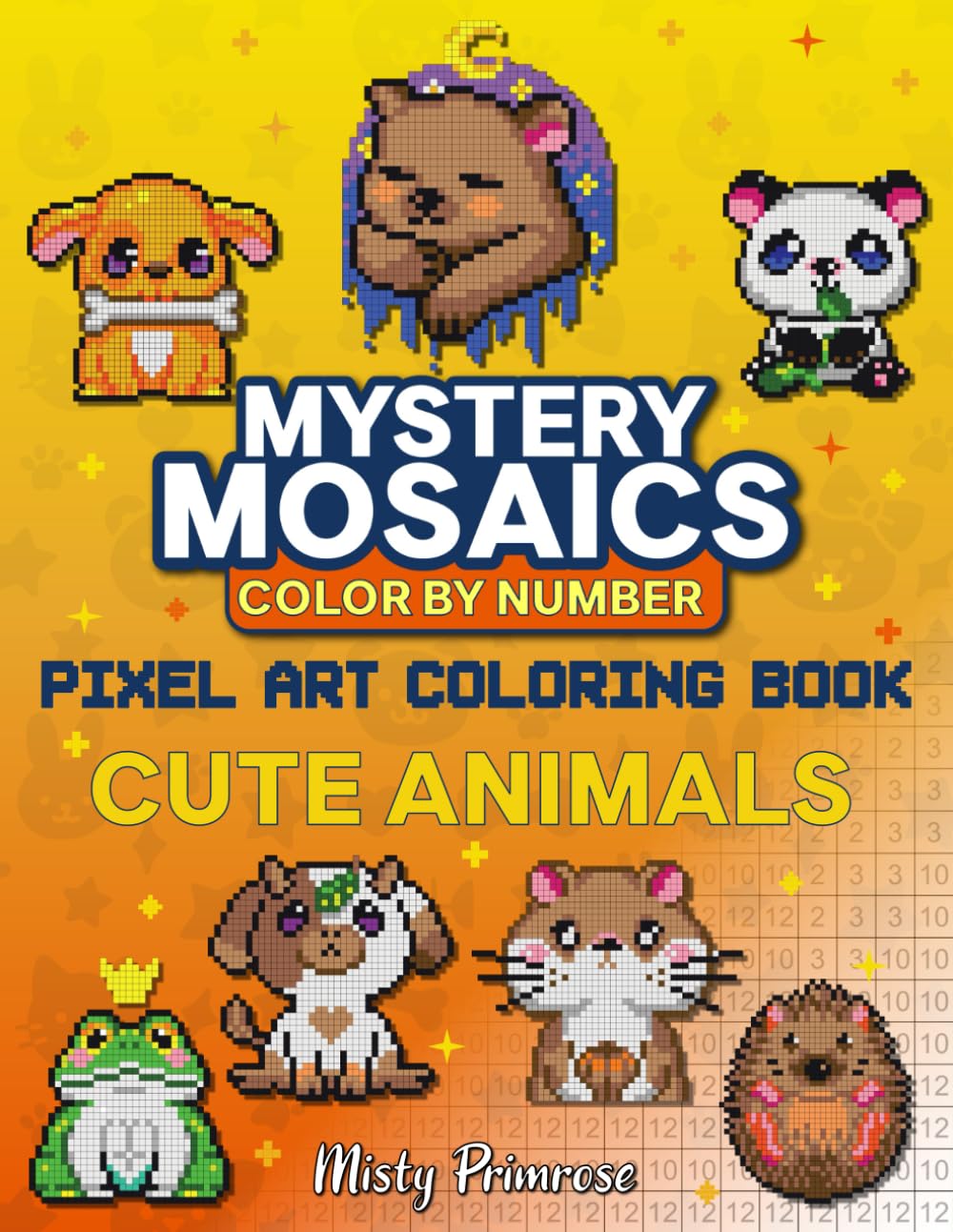 Mystery Mosaic Color By Number: Color Quest Challenge to Reveal Cute Animals, Pixel Art Coloring Book for Adults and Kids (Color By Number Mystery Mosaics)