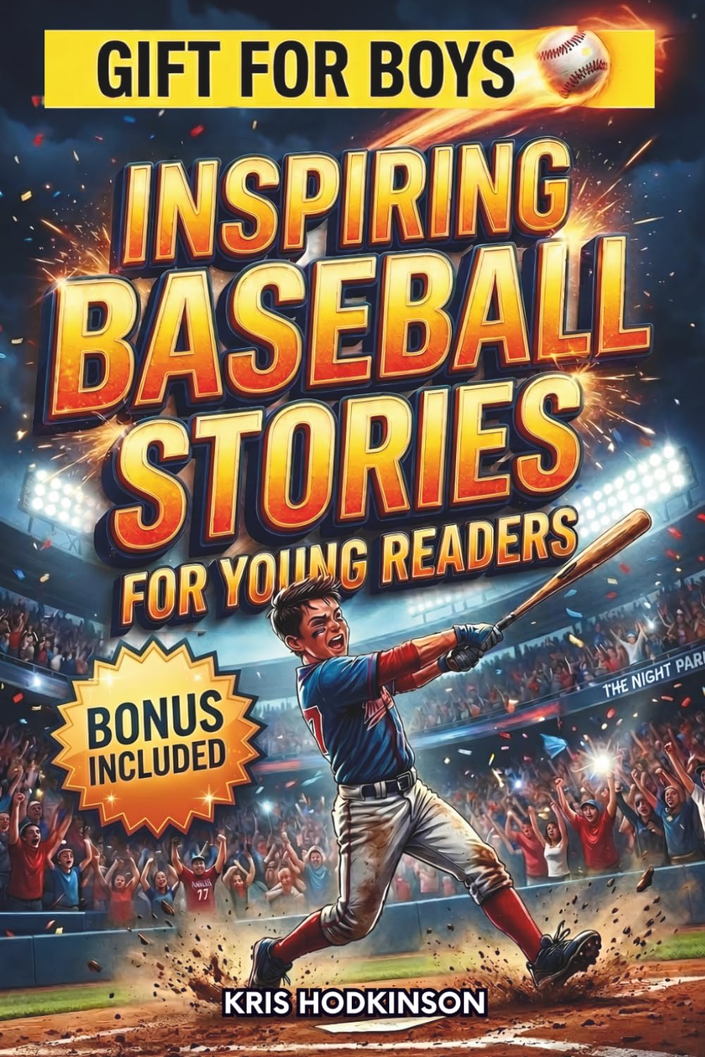Inspiring Baseball Stories for Young Readers: Legendary Tales of Courage & Mental Toughness That Build Resilience, Grit & Self-Belief for Life