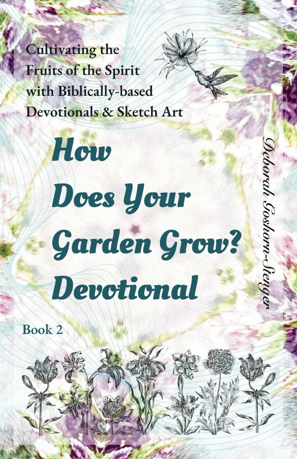 How Does Your Garden Grow? Devotional (The "Pray-It-Through" Devotional Series)