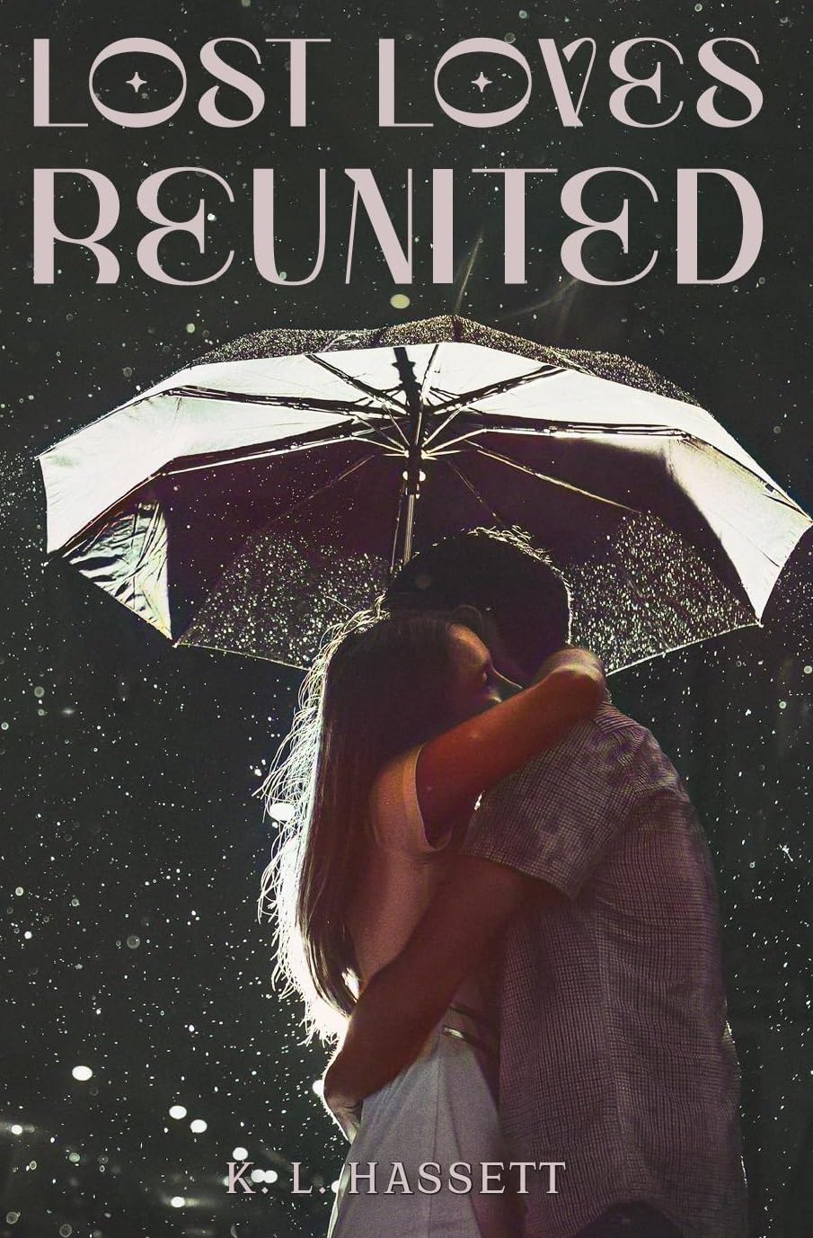 Lost Loves Reunited Kindle edition by Hassett, K. L.. Romance Kindle