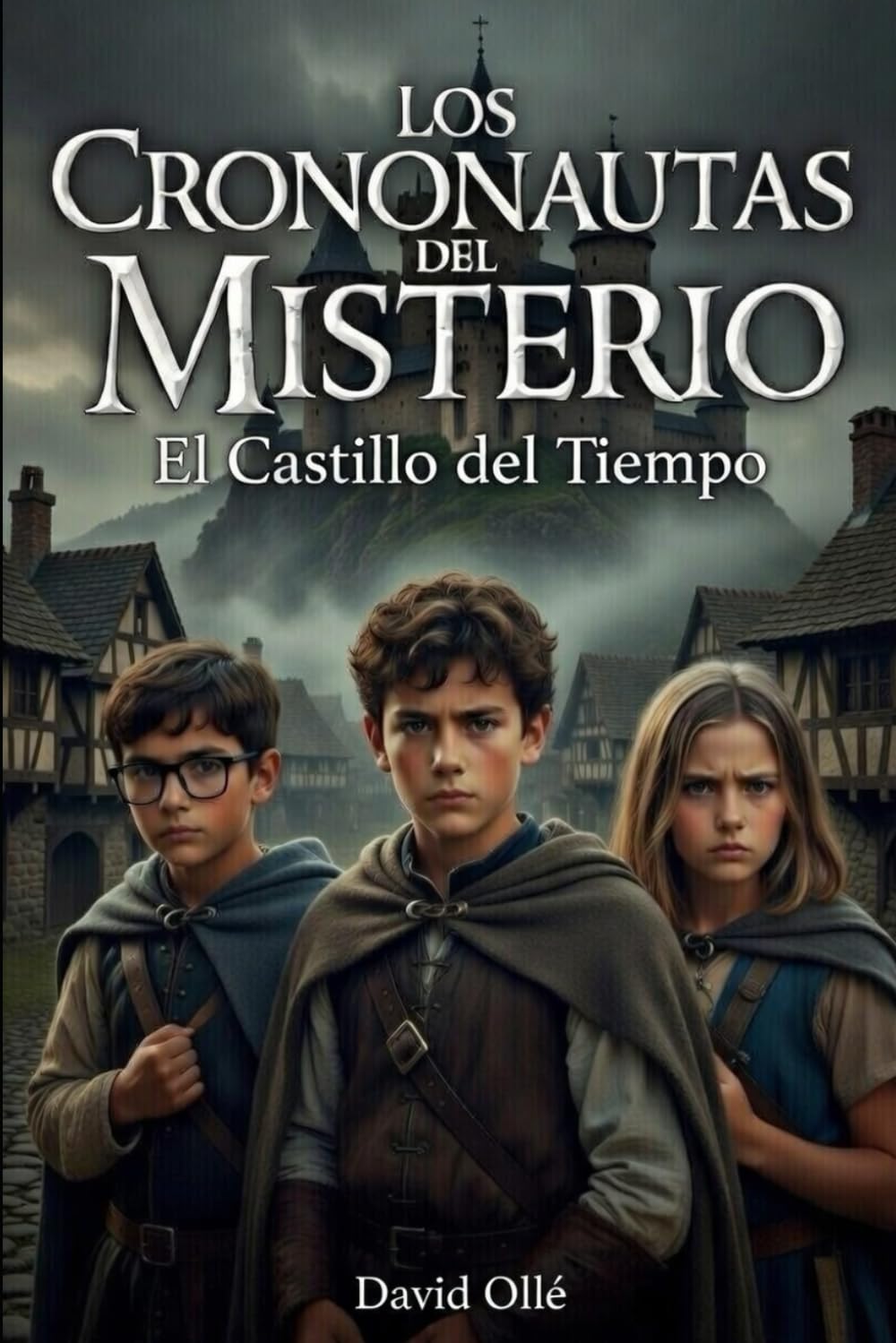 LOS CRONONAUTAS DEL MISTERIO: Los Crononautas y el Castillo del Tiempo: 2