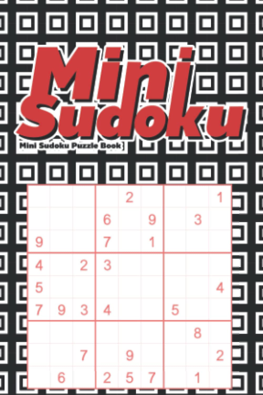 Mini Sudoku Puzzle Book: Small Puzzle Book : 90 Puzzles Pocket Sudoku Easy Medium Hard : Sudoku Puzzle Books For Adults Small Book : Good For Teens Or
