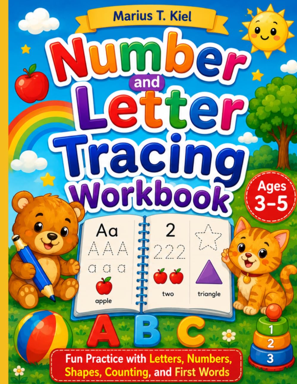 Number and Letter Tracing Workbook for Kids Ages 3–5: Fun Preschool Practice with Letters, Numbers, Shapes, Counting, and First Writing Skills (Little Learners Tracing Fun)