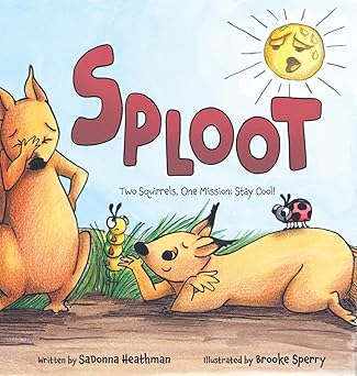 Sploot: Two Squirrels, One Mission: Stay Cool! (Weather Tails)