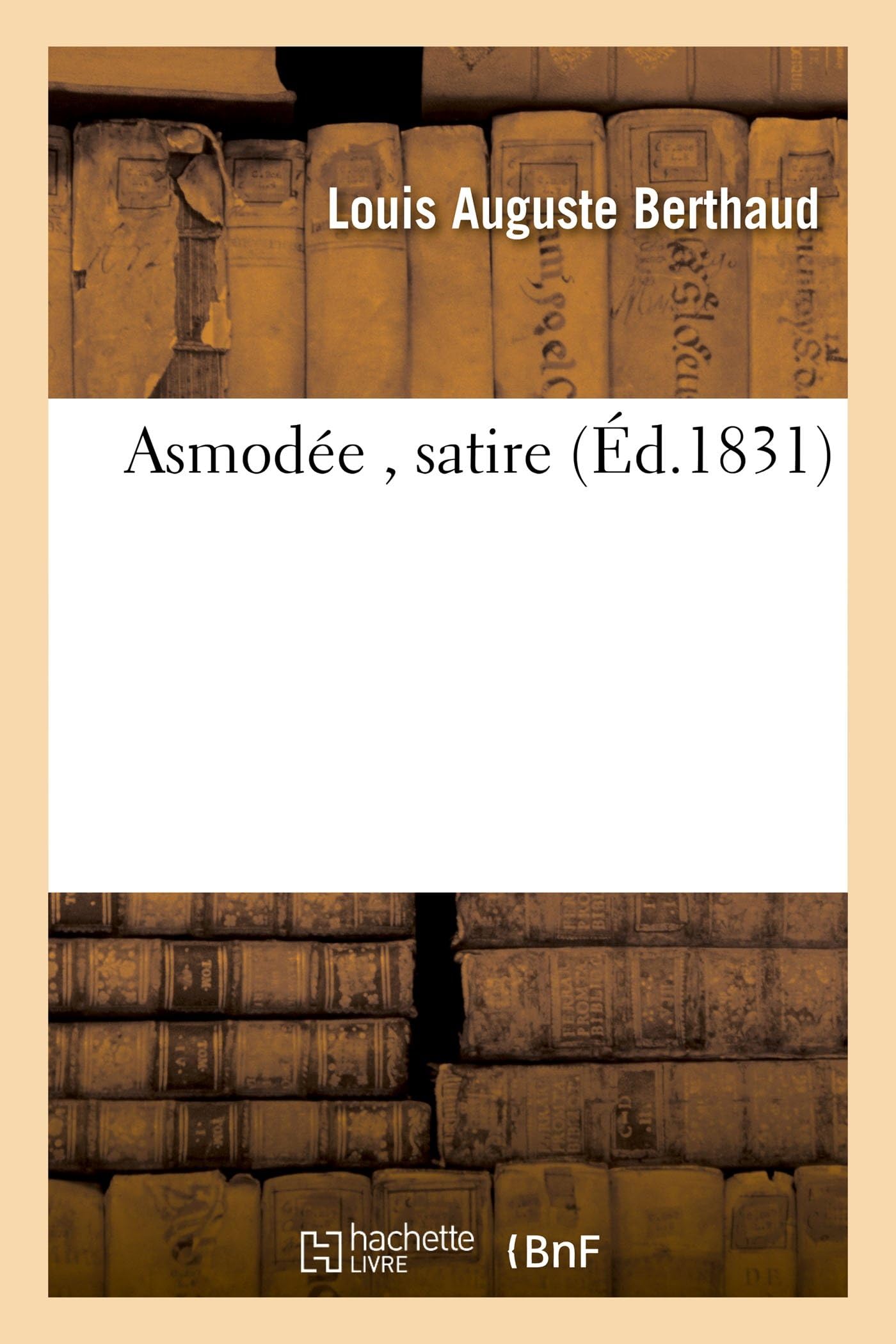Asmode, Satire Par L.-A. Berthaud Et Kauffmann (Litterature)