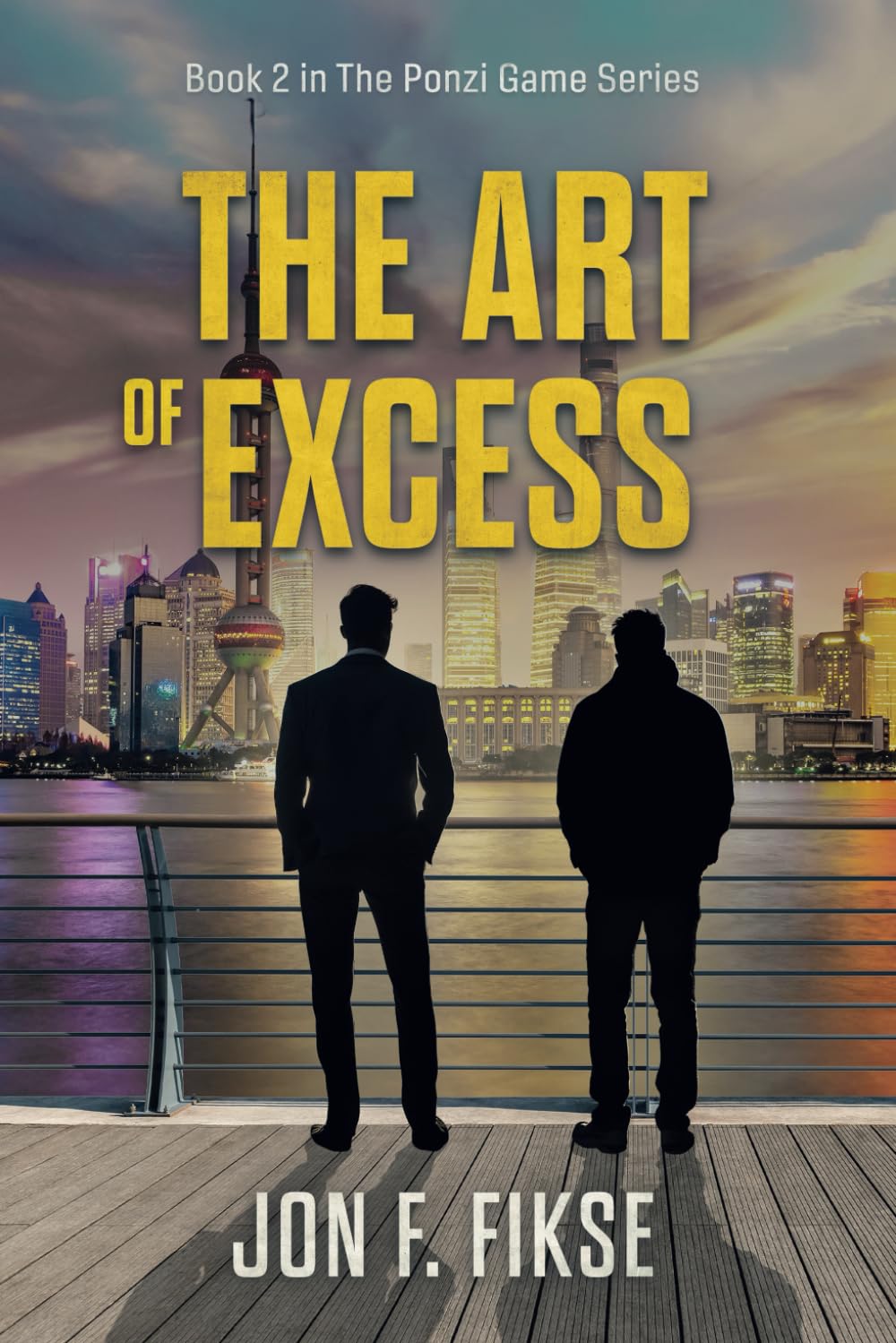 The Art of Excess (The Ponzi Game Series)