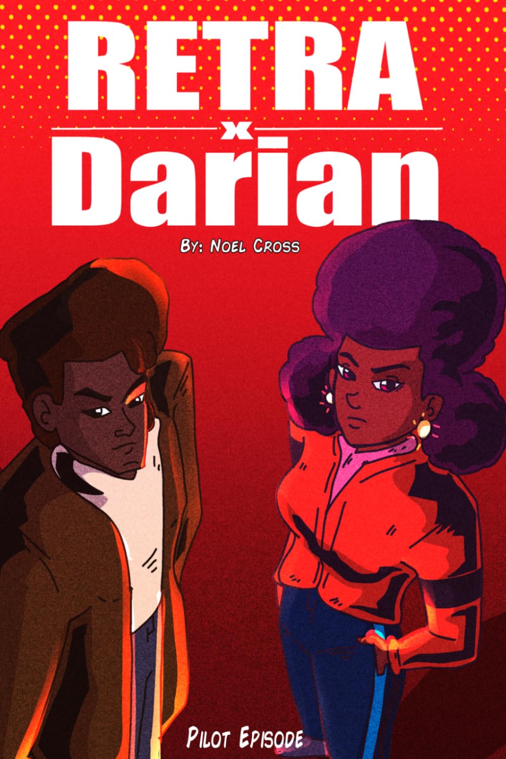 Retra x Darian: Pilot Episode