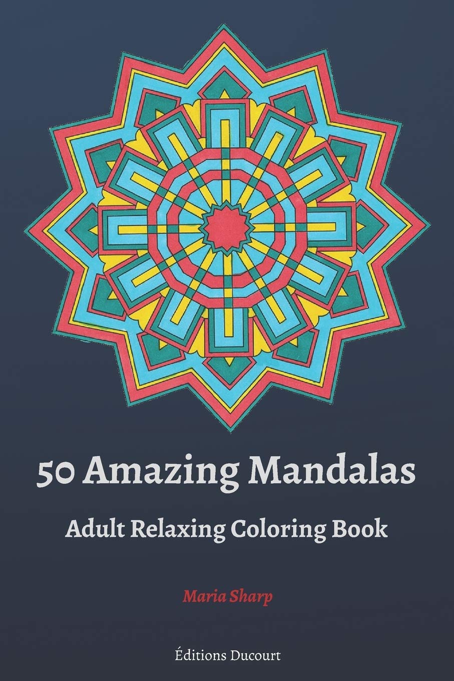 50 Amazing Mandalas Adult Relaxing Coloring Book
