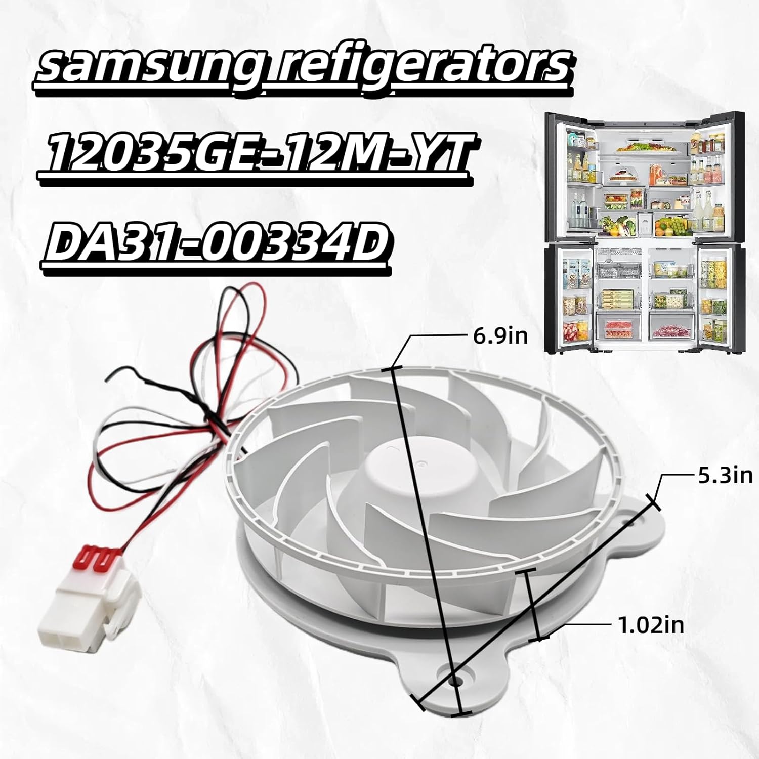 for Da31-00334d,da31 00340a/00334b/00334c/00287a/00342a/00287b 7170961 12035GE-12M-YT Samsung Evaporator Fan Motor & Refrigerator Replacement Parts & Freezer Fan DC 12V 0.26A (4pin-White)
