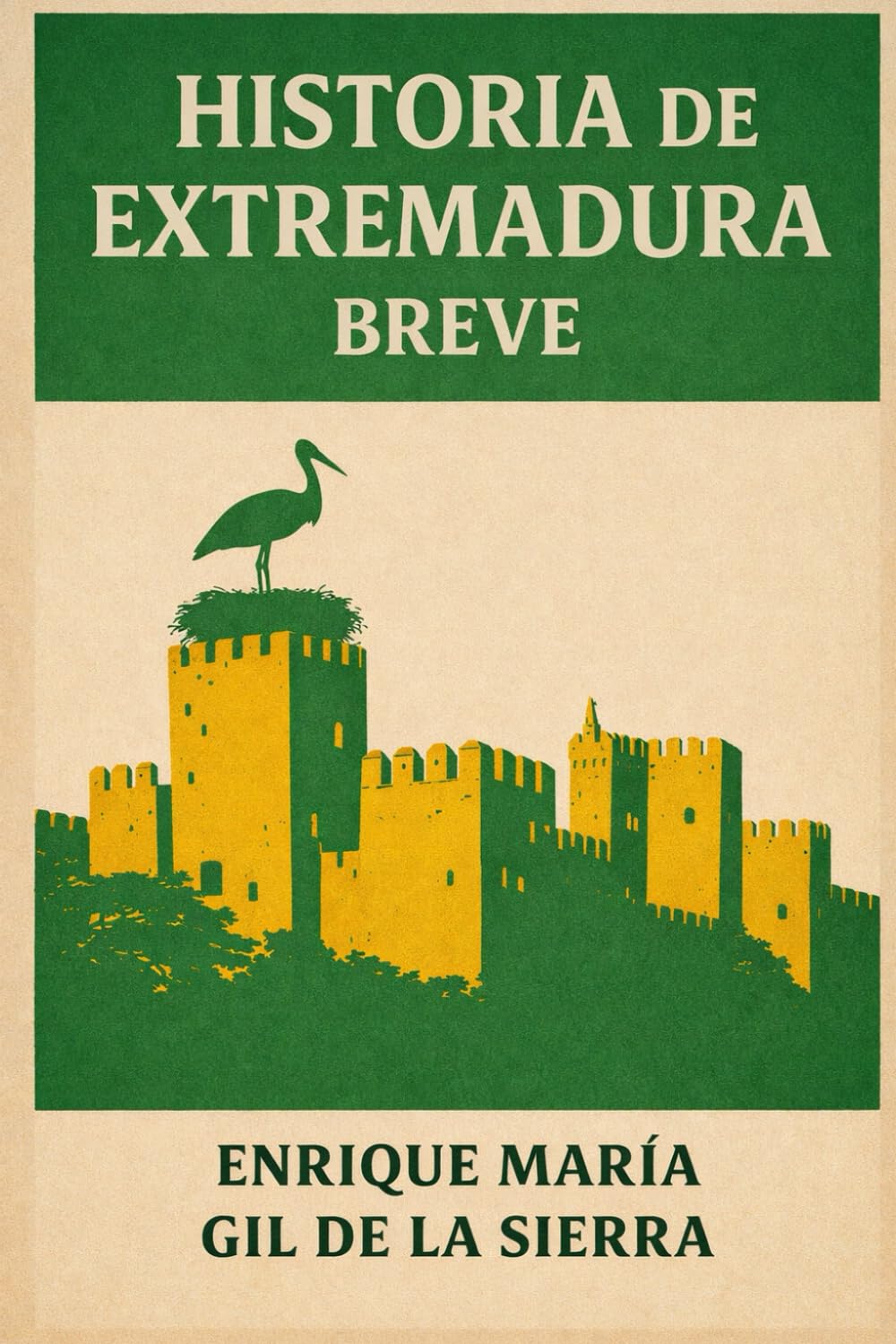 Historia de Extremadura Breve (Historia de los Pueblos Breve)