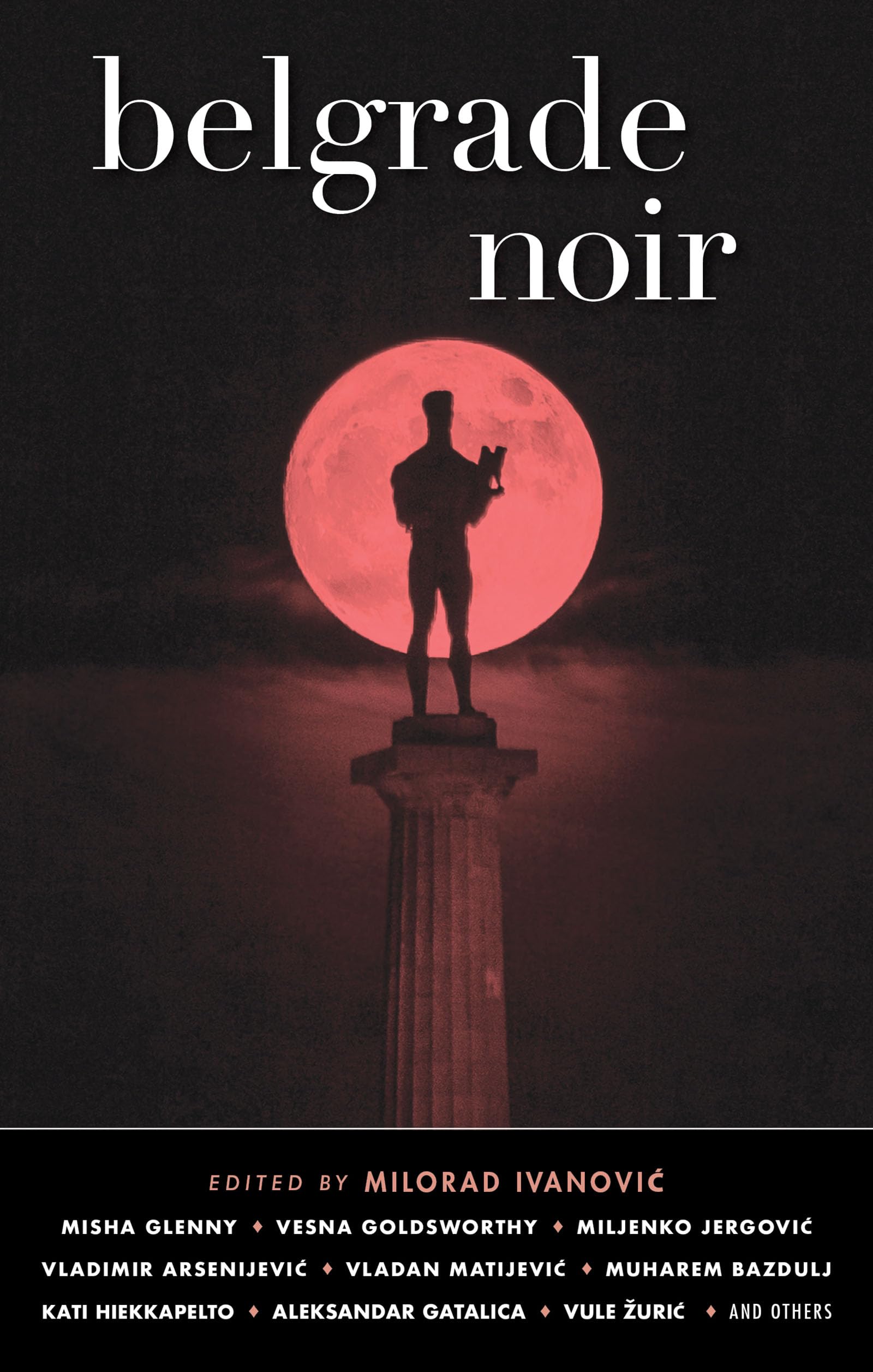 Belgrade Noir by Milorad Ivanovic (Paperback Book)