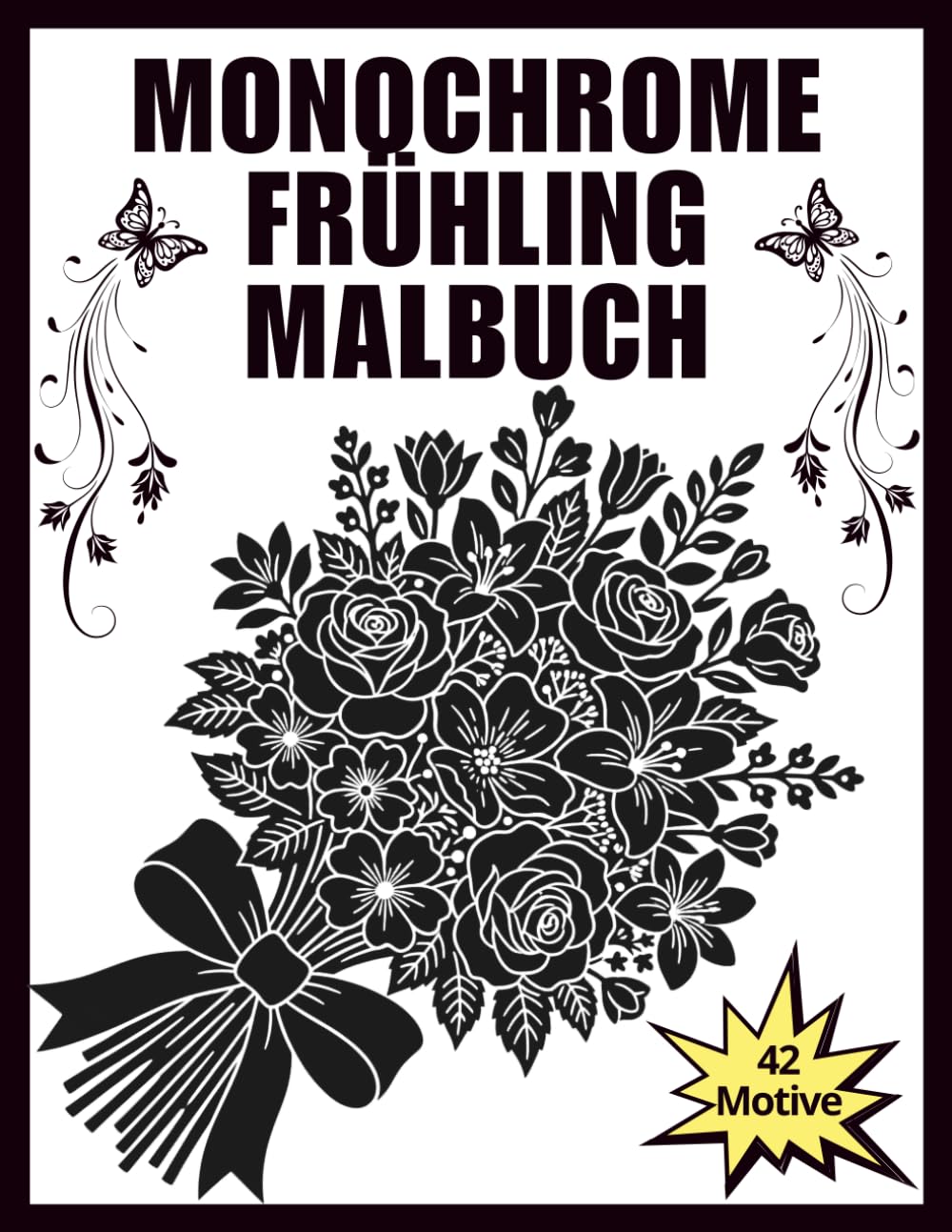 Monochromes Frühlings-Malbuch: Entspannende Frühlingsmotive für Stressabbau und ruhige kreative Momente