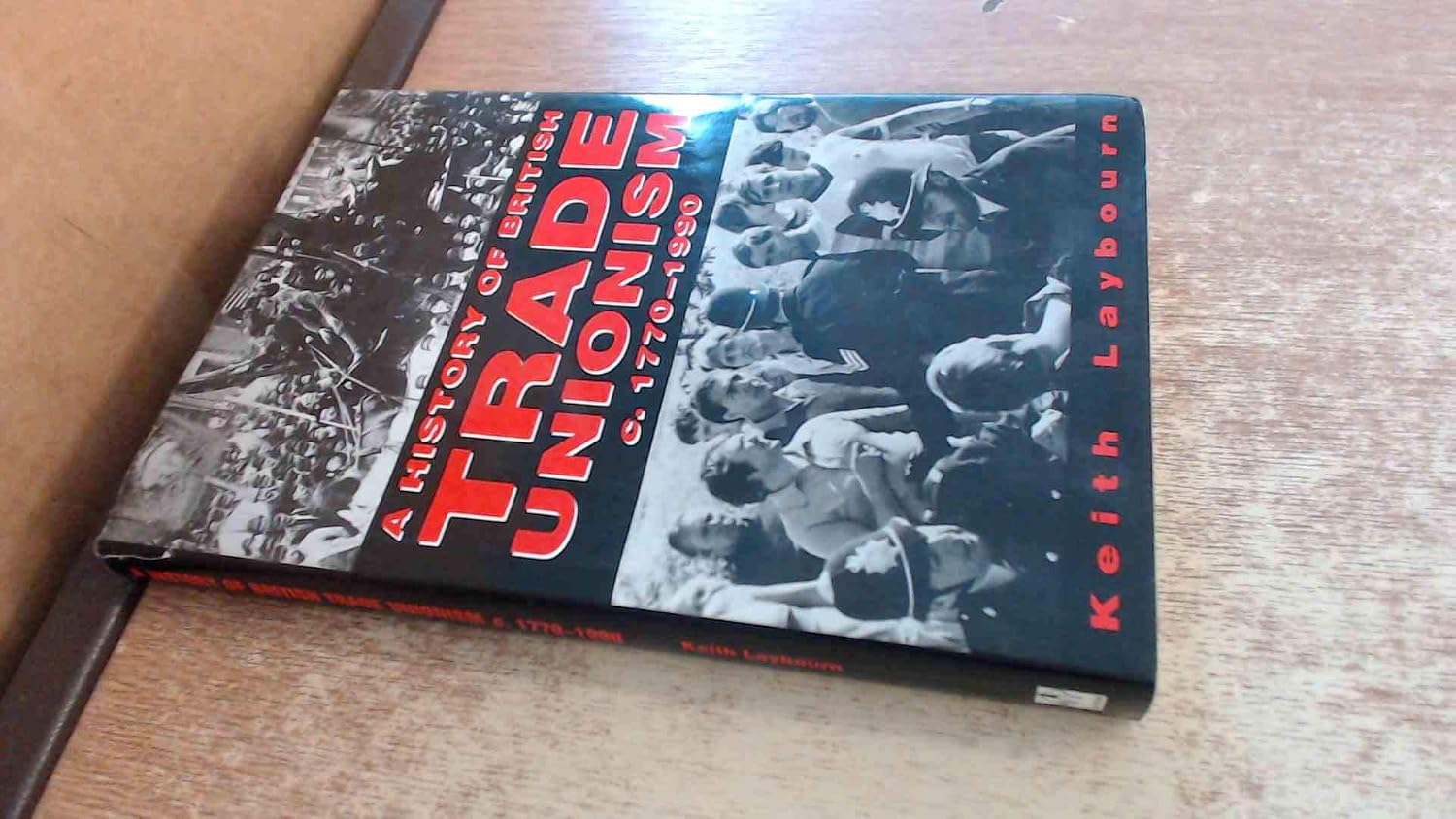 Unionism A History of British Trade Unionism, c.1770-1990 (Social History ...