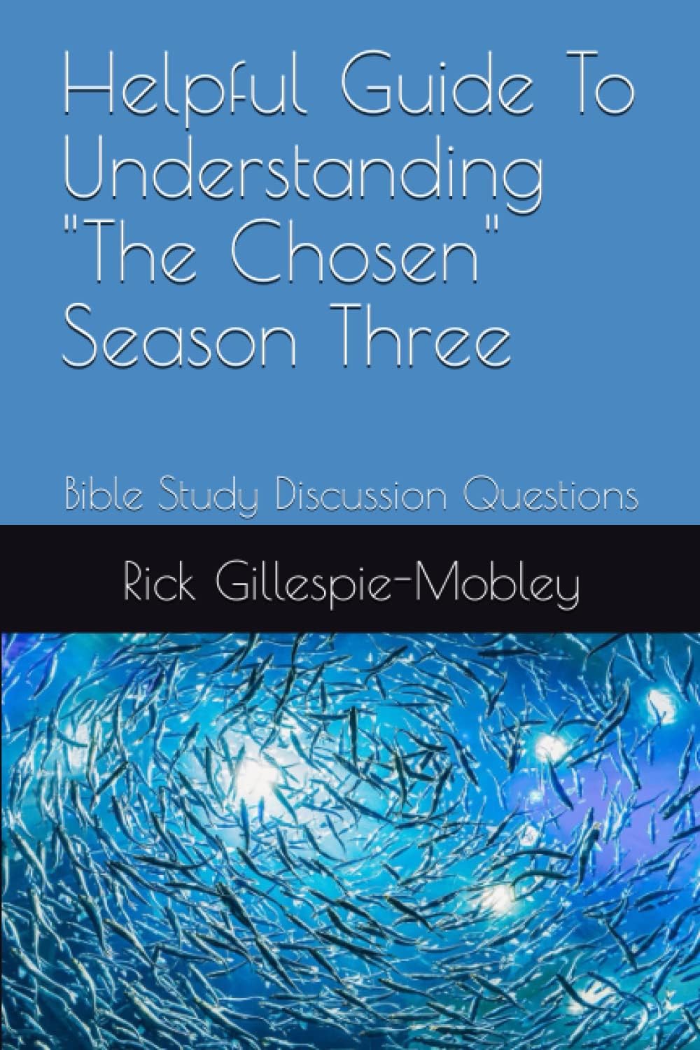Helpful Guide To Understanding "The Chosen" Season Three: Bible Study Discussion Questions