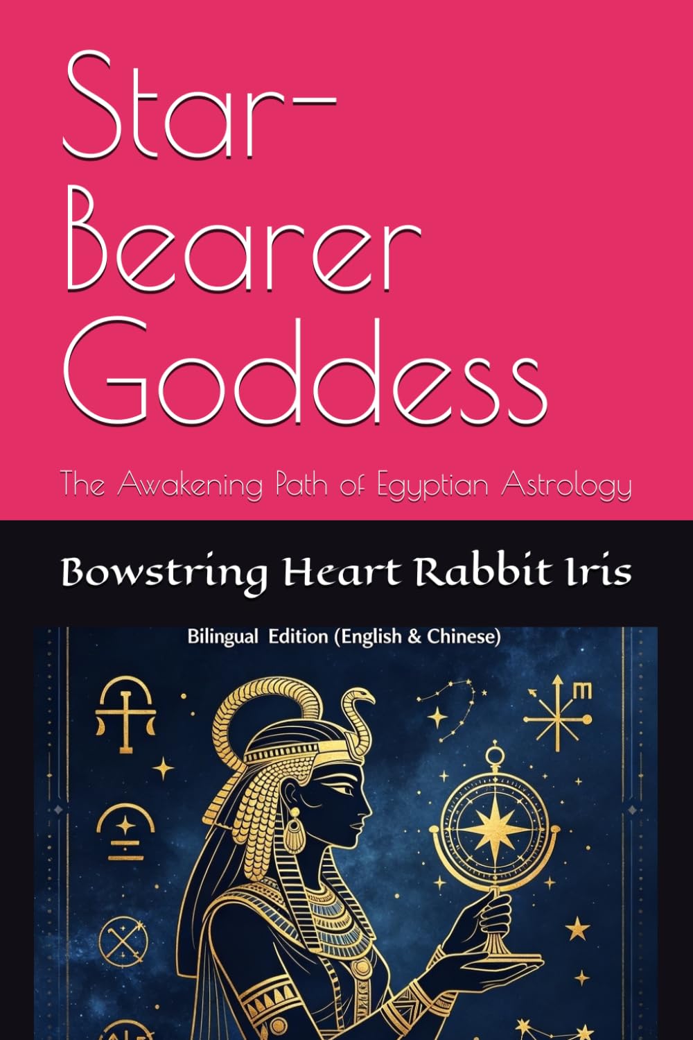 Star-Bearer Goddess: The Awakening Path of Egyptian Astrology