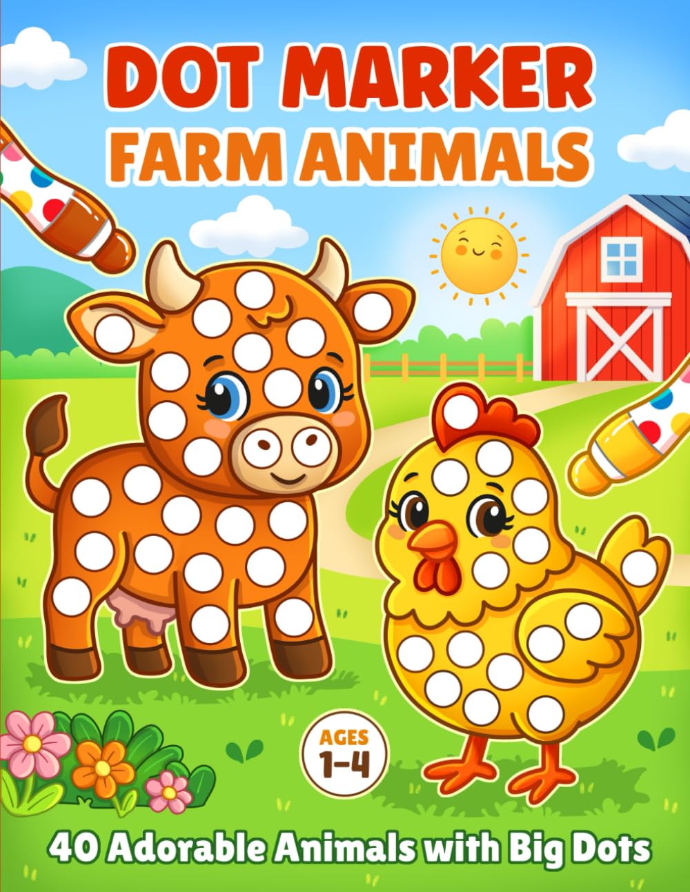 DOT MARKER FARM ANIMALS: 40 adorable animals with big dots