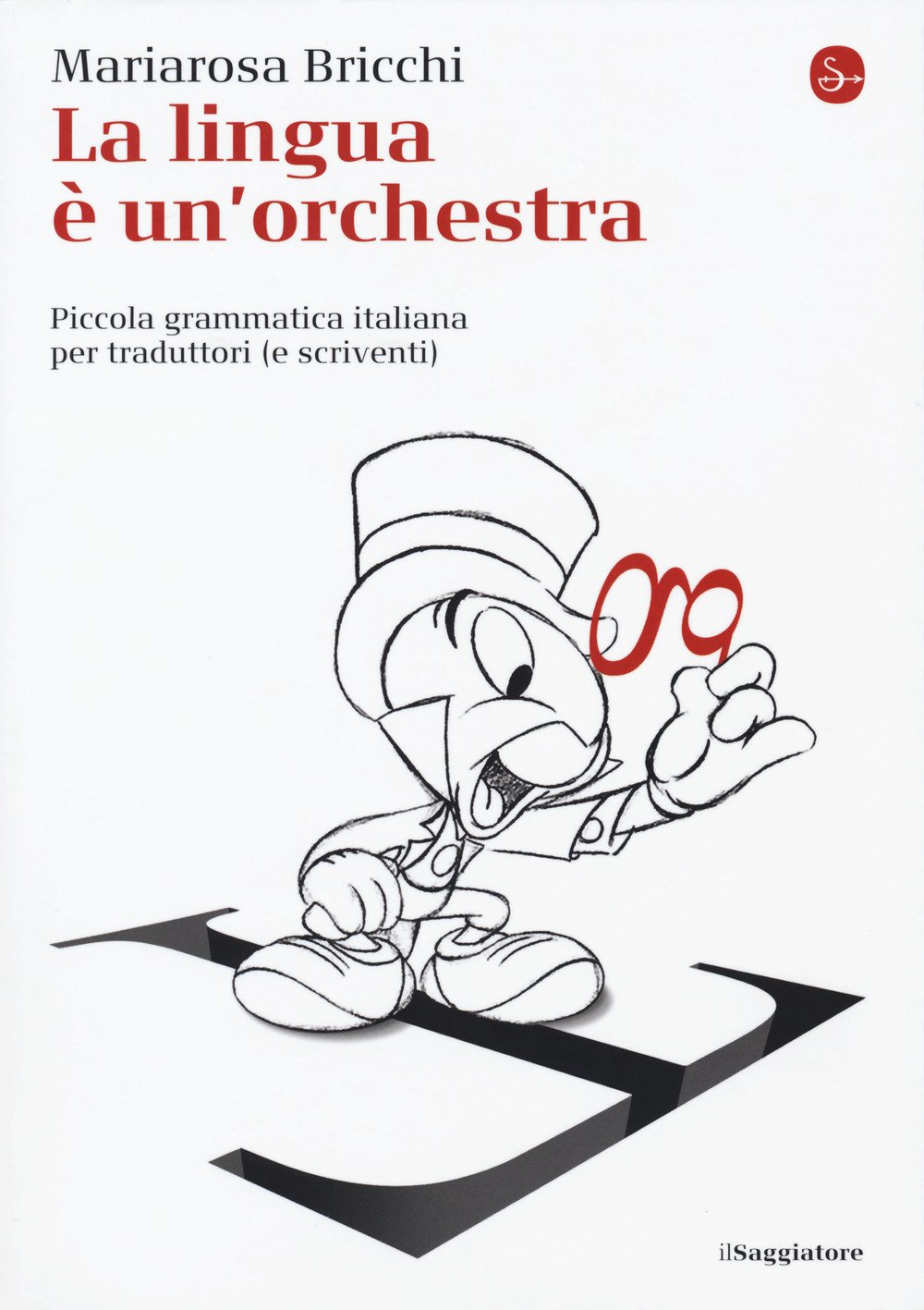 La lingua e un'orchestra. Piccola grammatica italiana per traduttori