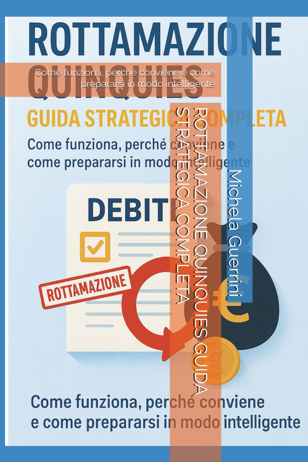 ROTTAMAZIONE QUINQUIES GUIDA STRATEGICA COMPLETA: Come funziona, perché conviene e come prepararsi in modo intelligente