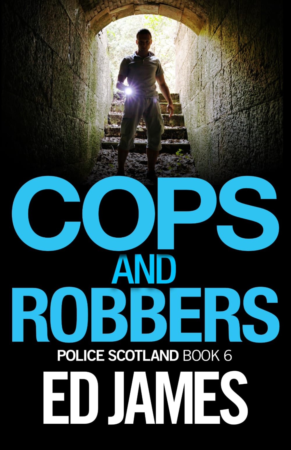 Cops and Robbers (Police Scotland Edinburgh Crime Thrillers)