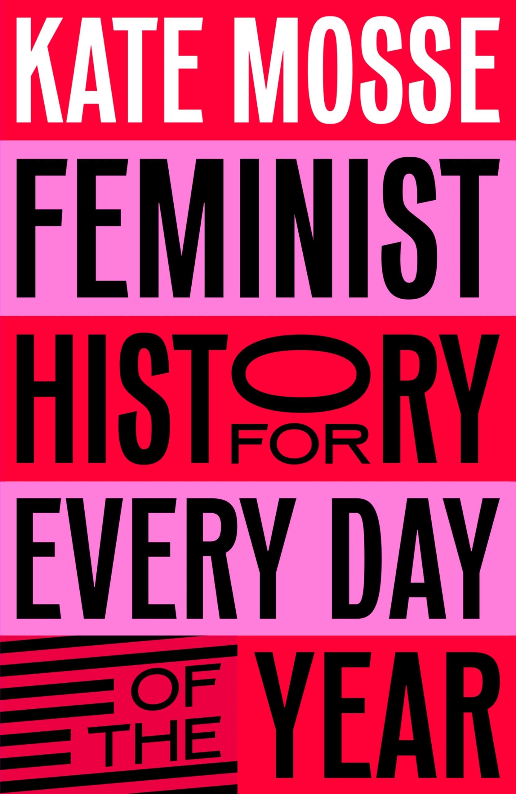 Feminist History for Every Day of the Year by Kate Mosse (Hardback Book)
