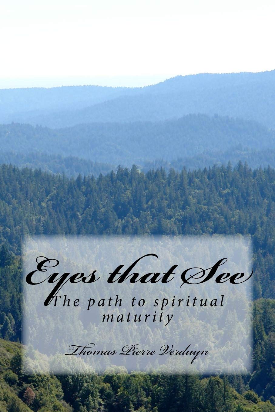 Eyes that See: The path to spiritual maturity