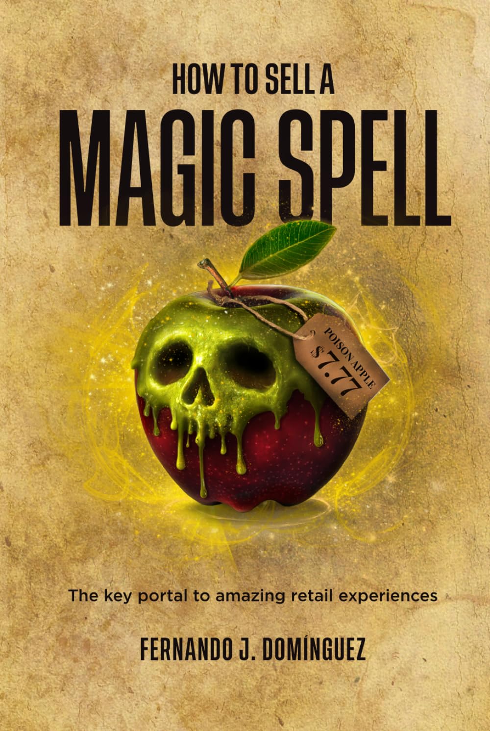 How to Sell a Magic Spell: The Key portal to amazing retail experiences