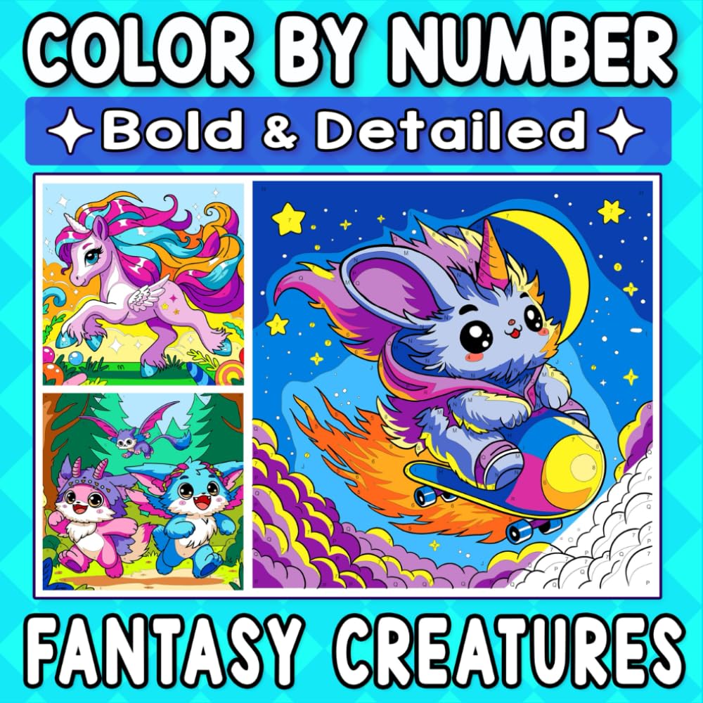 Color By Number Bold & Detailed Fantasy Creatures: A Cute and Magical Coloring Adventure for Relaxation and Creativity
