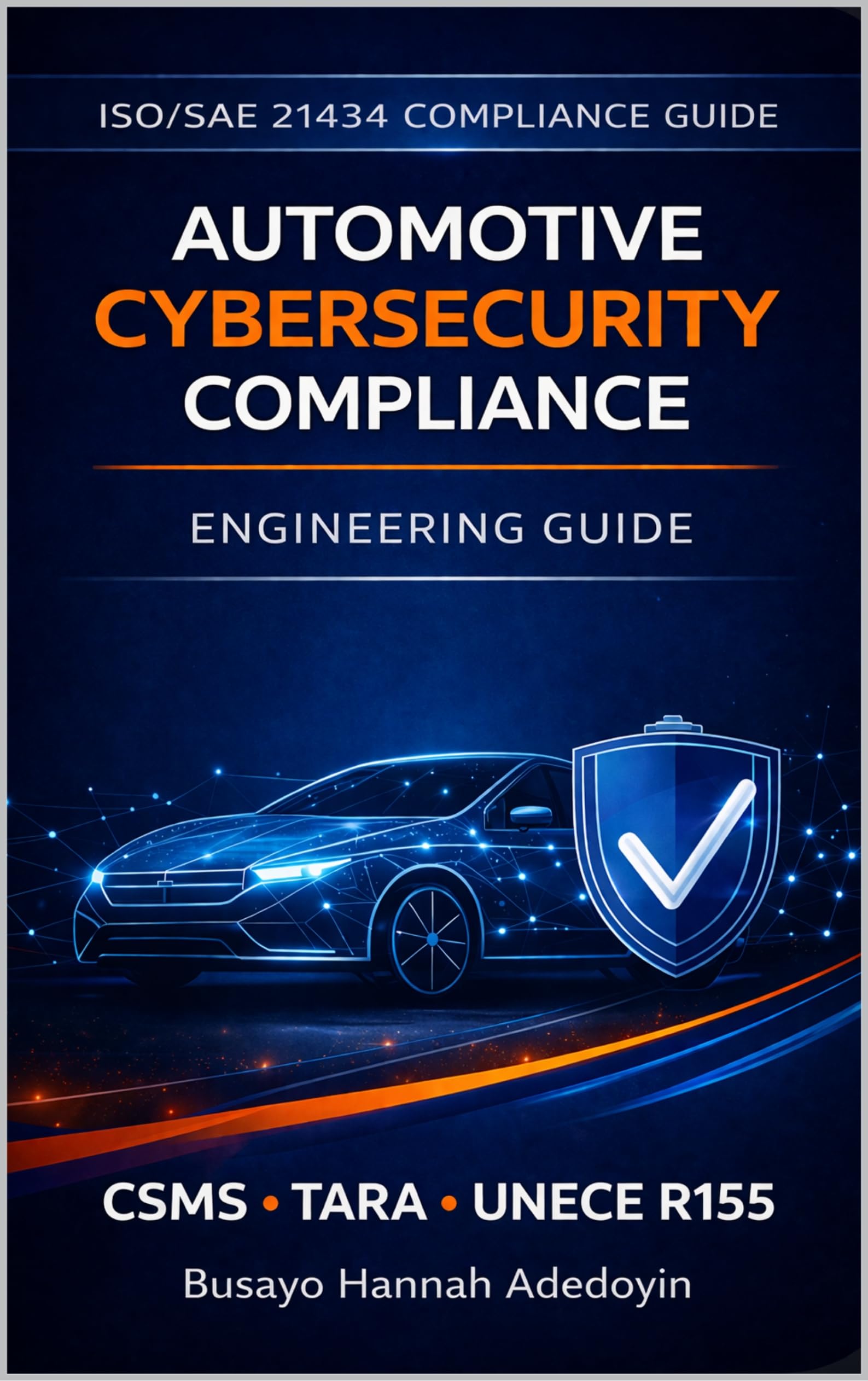 Automotive Cybersecurity Compliance Engineering: Manuel technique de sécurité embarquée