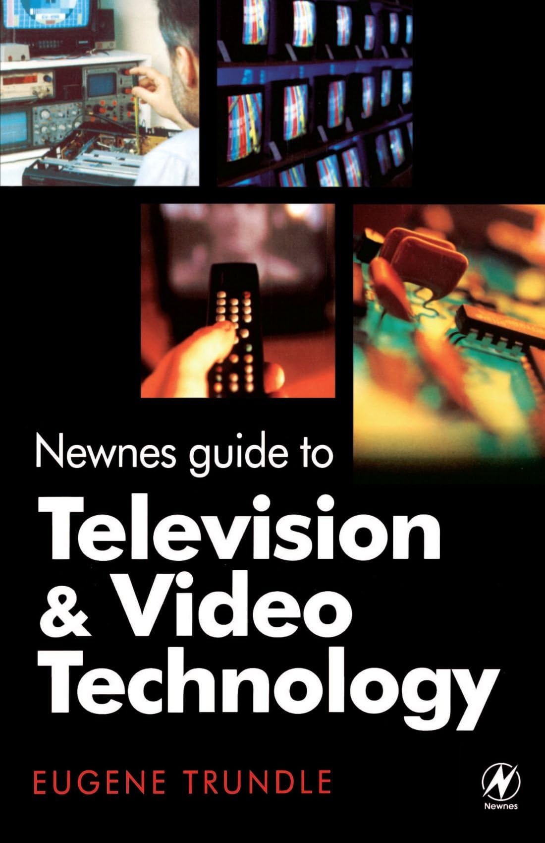 Newnes Guide to Television and Video Technology