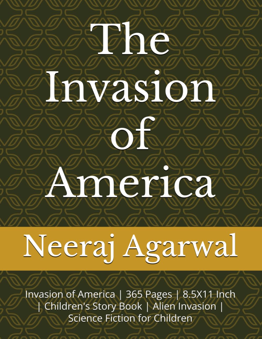 The Invasion of America: Invasion of America | 365 Pages | 8.5X11 Inch | Children's Story Book | Alien Invasion | Science Fiction for Children