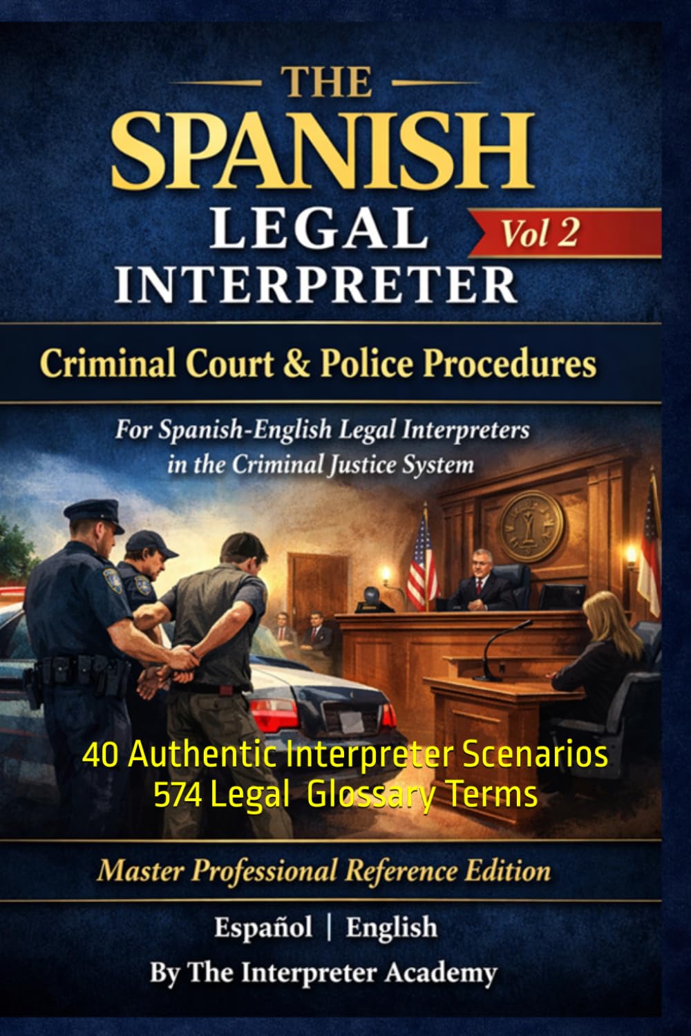 The Spanish Legal Interpreter Vol 2: Criminal Court & Police Procedures