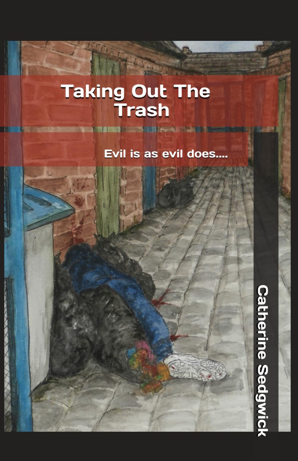 Taking Out The Trash: Evil is as evil does......