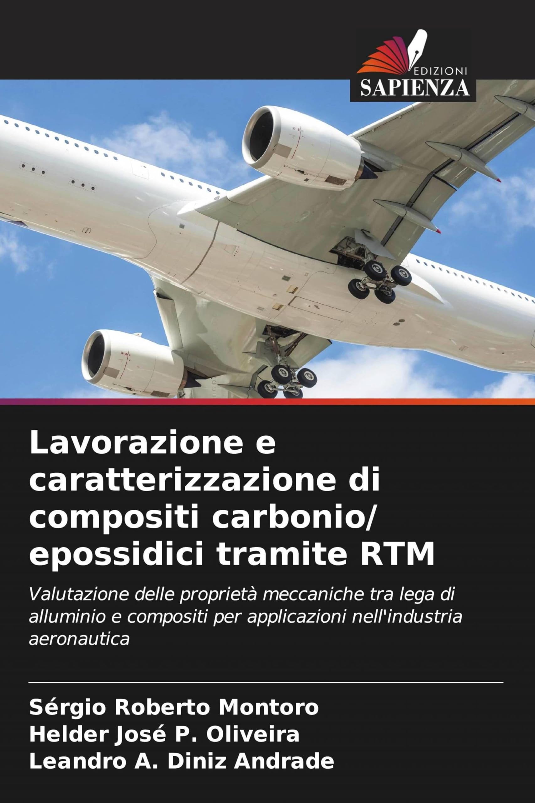 Lavorazione e caratterizzazione di compositi carbonio/ epossidici tramite RTM: Valutazione delle proprietà meccaniche tra lega di alluminio e compositi per applicazioni nell'industria aeronautica