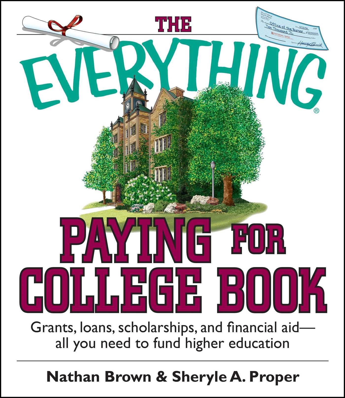 The Everything Paying For College Book: Grants, Loans, Scholarships, And Financial Aid -- All You Need To Fund Higher Education (Everything(r) Series)