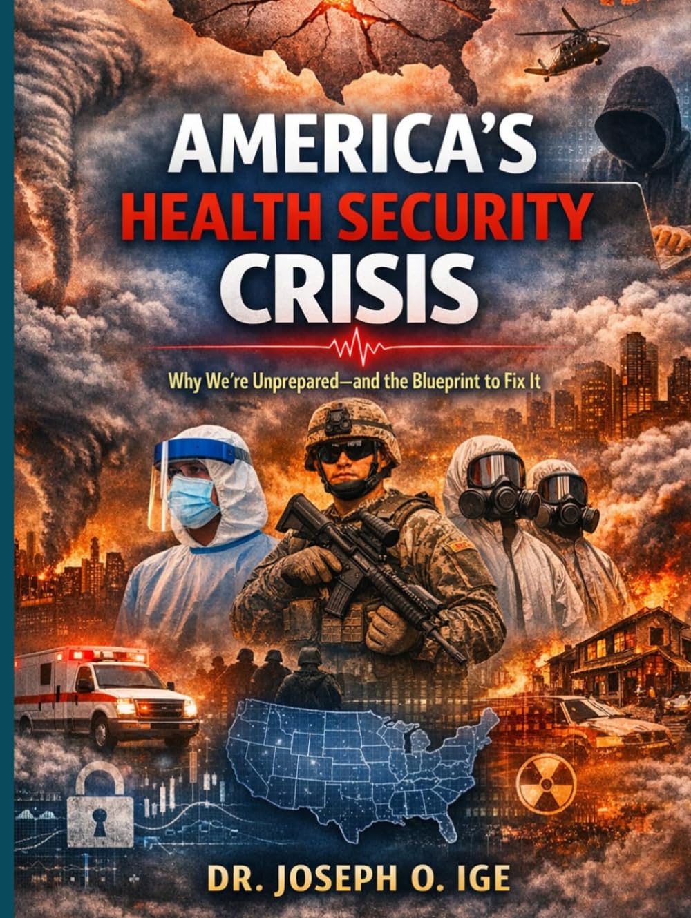 America’s Health Security Crisis: Why We’re Unprepared and the Blueprint to Fix It